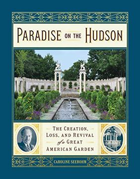 portada Paradise on the Hudson: The Creation, Loss, and Revival of a Great American Garden 