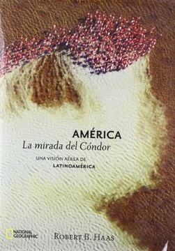 portada La mirada del condor (GRANDES OBRAS ILUSTR) (in Spanish)