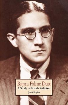 portada rajani palme dutt: a study in british stalinism (en Inglés)