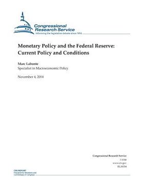 portada Monetary Policy and the Federal Reserve: Current Policy and Conditions (en Inglés)