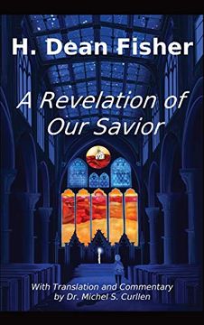 portada A Revelation of our Savior: With Translation and Commentary by dr. Michel s. Curllen (en Inglés)