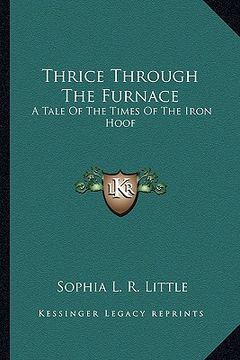 portada thrice through the furnace: a tale of the times of the iron hoof