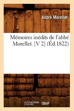 portada Mémoires Inédits de l'Abbé Morellet. [V 2] (Éd.1822) (in French)