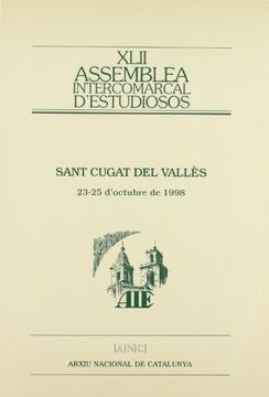 portada Assemblea Intercomarcal D'estudiosos. Sant Cugat del Vallès, 23-25 D'octubre de 1998
