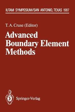 portada advanced boundary element methods: proceedings of the iutam symposium, san antonio, texas, april 13 16, 1987 (en Inglés)