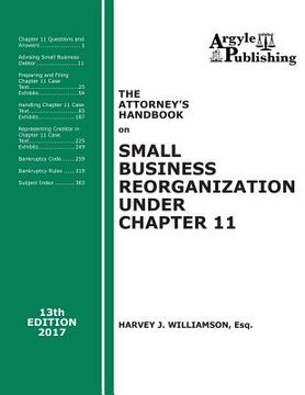 portada The Attorney's Handbook on Small Business Reorganization Under Chapter 11 (2017): A Legal Practitioner's Handbook on Chapter 11 Bankruptcy (in English)