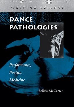 dance pathologies: performance, poetics, medicine (en Inglés)
