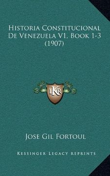 portada Historia Constitucional de Venezuela v1, Book 1-3 (1907) (in Spanish)