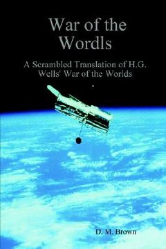 portada war of the wordls: a scrambled translation of h.g. wells' war of the worlds (en Inglés)