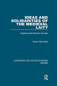 portada Ideas and Solidarities of the Medieval Laity (Variorum Collected Studies) (en Inglés)