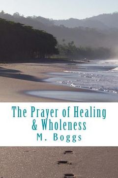 portada The Prayer of Healing & Wholeness (en Inglés)