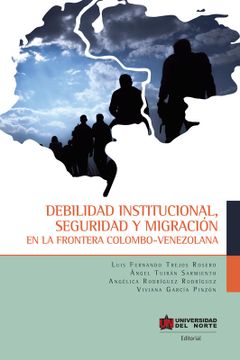 portada Debilidad Institucional, Seguridad y Migración (in Spanish)