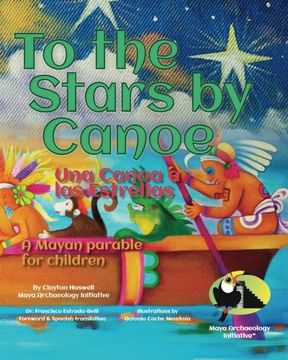 portada To the Stars by Canoe: A Mayan parable for children (en Inglés)