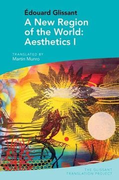 portada A New Region of the World: Aesthetics I: By Édouard Glissant (en Inglés)