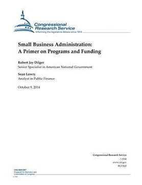 portada Small Business Administration: A Primer on Programs and Funding (en Inglés)