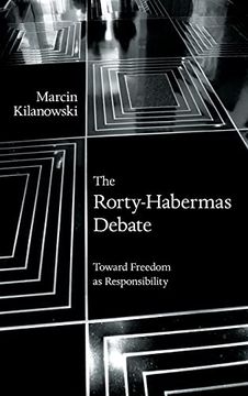 portada Rorty-Habermas Debate, The: Toward Freedom as Responsibility (Suny Series in American Philosophy and Cultural Thought) (in English)