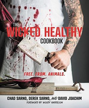 portada The Wicked Healthy Cookbook: Free. From. Animals. (en Inglés)