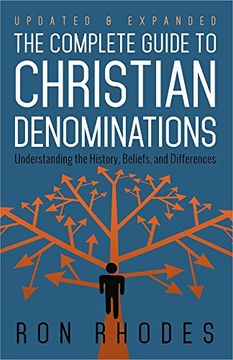 portada The Complete Guide to Christian Denominations: Understanding the History, Beliefs, and Differences (en Inglés)