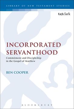 portada Incorporated Servanthood: Commitment and Discipleship in the Gospel of Matthew (en Inglés)