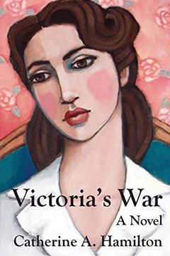 portada Victoria'S War: A Novel (in English)
