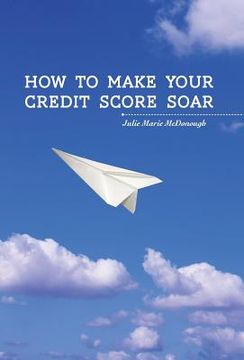 portada How to Make your Credit Score Soar (en Inglés)