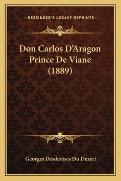 portada Don Carlos D'Aragon Prince De Viane (1889) (en Francés)
