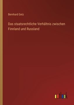 portada Das staatsrechtliche Verhältnis zwischen Finnland und Russland (en Alemán)