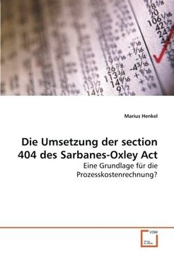 portada Die Umsetzung der section 404 des Sarbanes-Oxley Act: Eine Grundlage für die Prozesskostenrechnung?