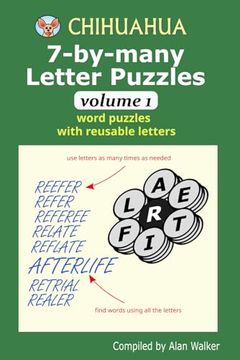 portada Chihuahua 7-By-Many Letter Puzzles Volume 1: Word Puzzles With Reusable Letters