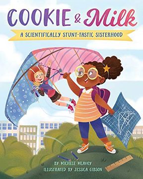 portada Cookie & Milk: A Scientifically Stunt-Tastic Sisterhood (en Inglés)