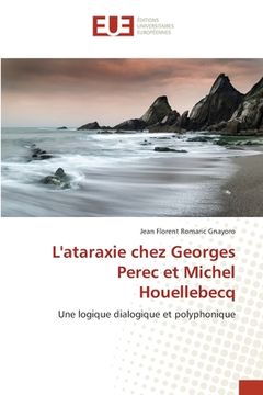 portada L'ataraxie chez Georges Perec et Michel Houellebecq