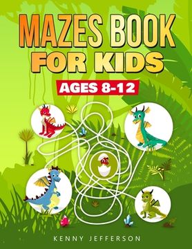 portada Maze Books for Kids Ages 8-12: A Fun and Amazing Maze Puzzles Book for Kids Designed especially for kids ages 6-8, 8-12 (in English)
