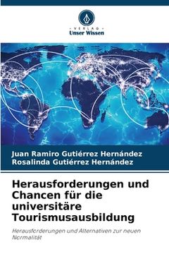 portada Herausforderungen und Chancen für die universitäre Tourismusausbildung (in German)