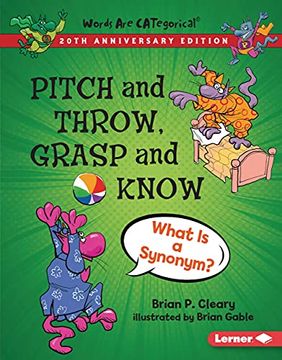 portada Pitch and Throw, Grasp and Know, 20Th Anniversary Edition: What is a Synonym? (Words are Categorical (r) (20Th Anniversary Editions)) (en Inglés)