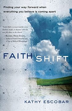 portada Faith Shift: Finding Your way Forward When Everything you Believe is Coming Apart 