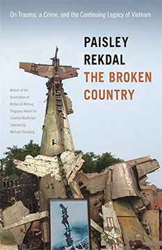portada The Broken Country: On Trauma, a Crime, and the Continuing Legacy of Vietnam (Association of Writers and Writing Programs Award for Creative Nonfiction) (en Inglés)
