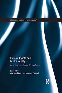 portada Human Rights and Sustainability: Moral Responsibilities for the Future (Routledge Studies in Sustainability) (en Inglés)