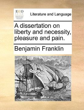 portada a dissertation on liberty and necessity, pleasure and pain. (en Inglés)