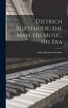 portada Dietrich Buxtehude, the Man, his Music, his era (en Inglés)