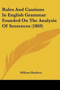 portada rules and cautions in english grammar founded on the analysis of sentences (1869) (en Inglés)