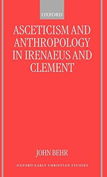 portada Asceticism and Anthropology in Irenaeus and Clement (Oxford Early Christian Studies) (in English)