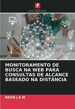portada Monitoramento de Busca na web Para Consultas de Alcance Baseado na Distância (en Portugués)