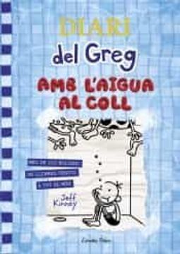 portada Diari del Greg 15. Amb L'Aigua al Coll (in Catalá)