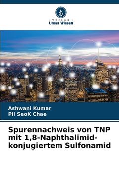 portada Spurennachweis von TNP mit 1,8-Naphthalimid-konjugiertem Sulfonamid (in German)
