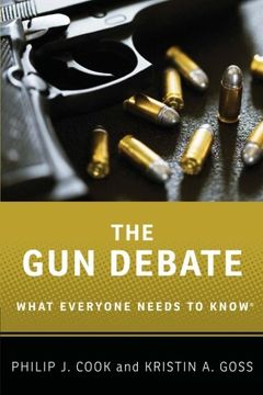 portada The Gun Debate: What Everyone Needs to Know (en Inglés)