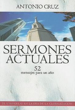 Sermones Actuales: 52 Mensajes Para un Ano