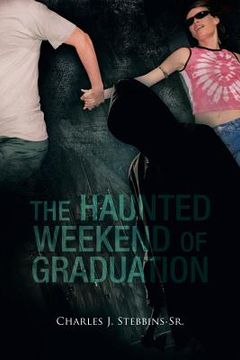 portada The Haunted Weekend of Graduation (in English)