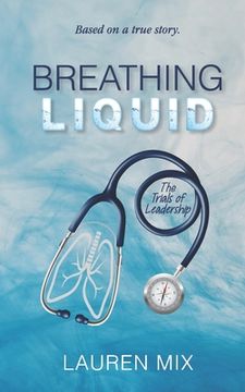 portada Breathing Liquid: The Trials of Leadership (en Inglés)