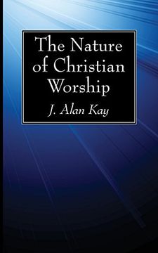 portada The Nature of Christian Worship (en Inglés)