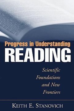 portada progress in understanding reading: scientific foundations and new frontiers (en Inglés)